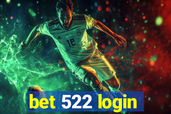 bet 522 login